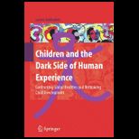 Children and Dark Side of Human Experience