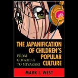 Japanification of Childrens Popular Culture From Godzilla to Miyazaki