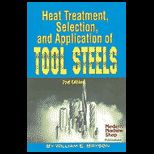 Heat Treatment, Sel., and App. of Tool Steels