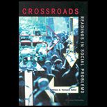 Crossroads  Readings in Social Problems  (Custom)
