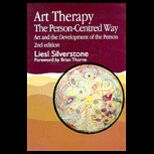 Art Therapy the Person Centered Way  Art and the Development of the Person