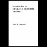 Intro. to Nuclear Reactor Theory