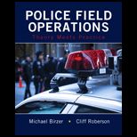Police Field Operations Theory Meets Practice