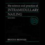 Science & Practice of Intramedullary Nailing