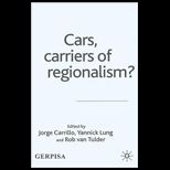 Cars, Carriers of Regionalism?