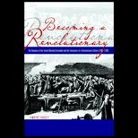 Becoming a Revolutionary  Deputies of the French National Assembly and the Emergence of a Revolutionary Culture