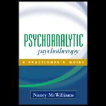 Psychoanalytic Psychotherapy  A Practitioners Guide