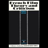 French Film Theory and Criticism  A History   Anthology, 1907 1939, Volume I