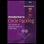 Introduction to Circle Packing The Theory of Discrete Analytic Functions