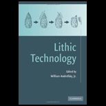 Lithic Technology Measures of Production, Use and Curation