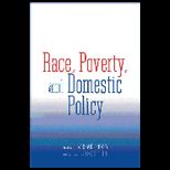 Race, Poverty and Domestic Policy