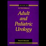 Review of Adult and Pediatric Urology