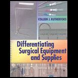 Differentiating Surgical Instruments and Equipment