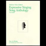 Expressive Singing Song Anthology  Medium Voice Edition