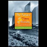 Future of Class in History Whats Left of the Social?