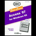 Short Course Access 97 for Windows 95 / With 3.5 Disk