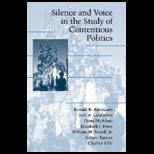 Silence and Voice in Study of Contentious Politics