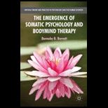 Emergence of Somatic Psychology and Bodymind Therapy
