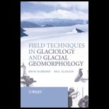 Field Techniques in Glaciology and Glacial Geomorphology