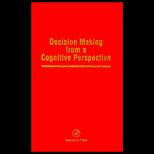 Psychology of Learning and Motivation, Volume 32  Decision Making from a Cognitive Perspective