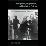 Immigrants, Progressives, and Exclusion Pol.