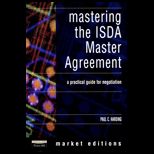 Mastering the Isda Master Agreement  A Practical Guide for Negotiation