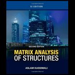 Matrix Analysis of Structures Si Edition