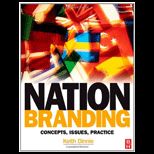 Nation Branding Concepts, Issues, Practice