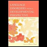Language Disorders From a Developmental Perspective