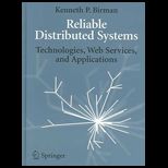 Reliable Distributed Systems  Technologies, Web Services, and Applications