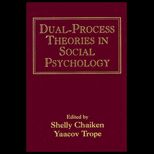 Dual Process Theories in Social Psychology