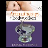 Aromatherapy for Bodyworkers