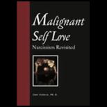 Malignant Self Love Narcissism Revisited