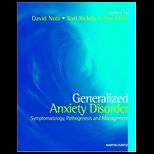 Generalised Anxiety Disorder Symptomatology, Pathogenesis and Management