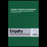 Rogers Therapeutic Conditions  Evolution, Theory and Practice  Volume 2   Empathy