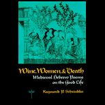 Wine, Women, and Death  Medieval Hebrew Poems on the Good Life