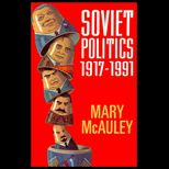 Soviet Politics, Nineteen Seventeen to Nineteen Ninety One