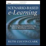 Scenario based e Learning Evidence Based Guidelines for Online Workforce Learning