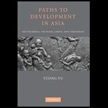 Paths to Development in Asia South Korea, Vietnam, China, and Indonesia