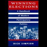 Winning Elections  A Handbook in Modern Participatory Politics