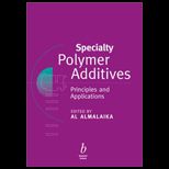 Specialty Polymer Additives