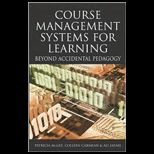 Course Management Systems For Learning  Beyond Accidental Pedagogy