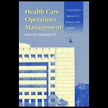 Health Care Operations Management A Quantitative Approach to Business and Logistics