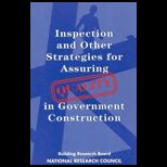 Inspection and Other Strategies for Assuring Quality in Government Construction