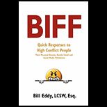 BIFF Quick Responses to High Conflict People, Their Hostile Emails, Personal Attacks and Social Media Meltdowns