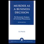 Murder as a Business Decision  Economic Analysis of Criminal Phenomena