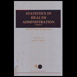 Statistics in Health Administration Volume 2 Advnc Cnp