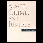 Race, Crime, and Justice  Reader