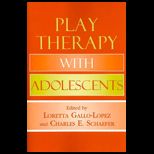 Play Therapy With Adolescents
