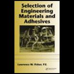 Selection of Engineering Materials and Adhesives